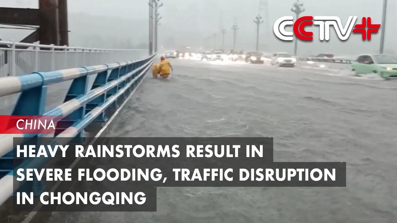 Heavy Rainstorms Result in Severe Flooding, Traffic Disruption in Chongqing
