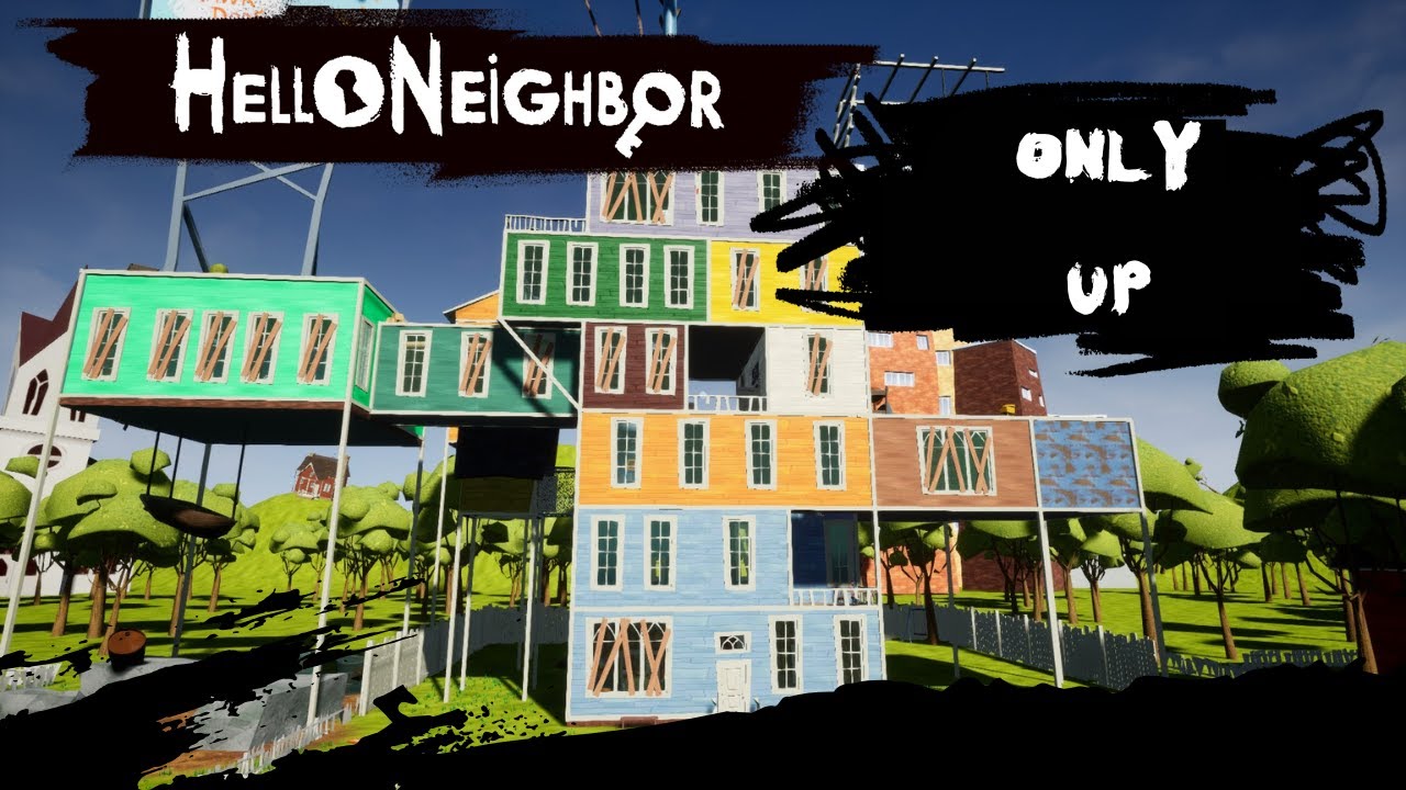 Only Up!! | No Commentary, Full Playthrough | Hello Neighbor Modded