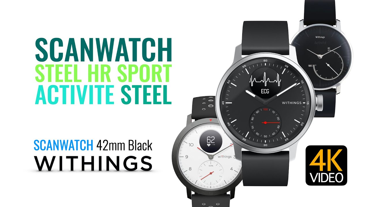 Withings ScanWatch and Steel HR Sport comparison in 4K, 42mm Black v.1601 #Scanwatch #Withings #4K