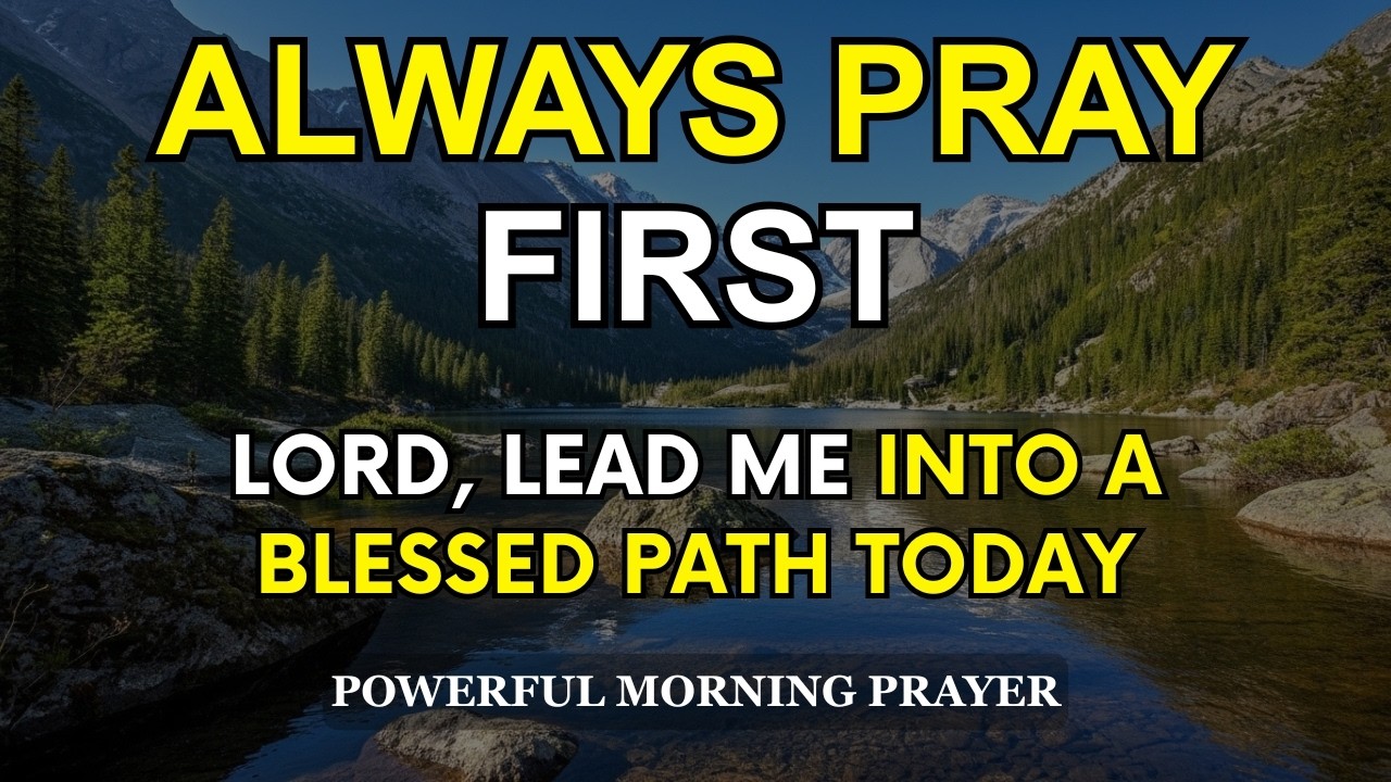 Lead Me, Lord, Into a Blessed Path Today | POWERFUL Morning Prayer of Guidance And Grace