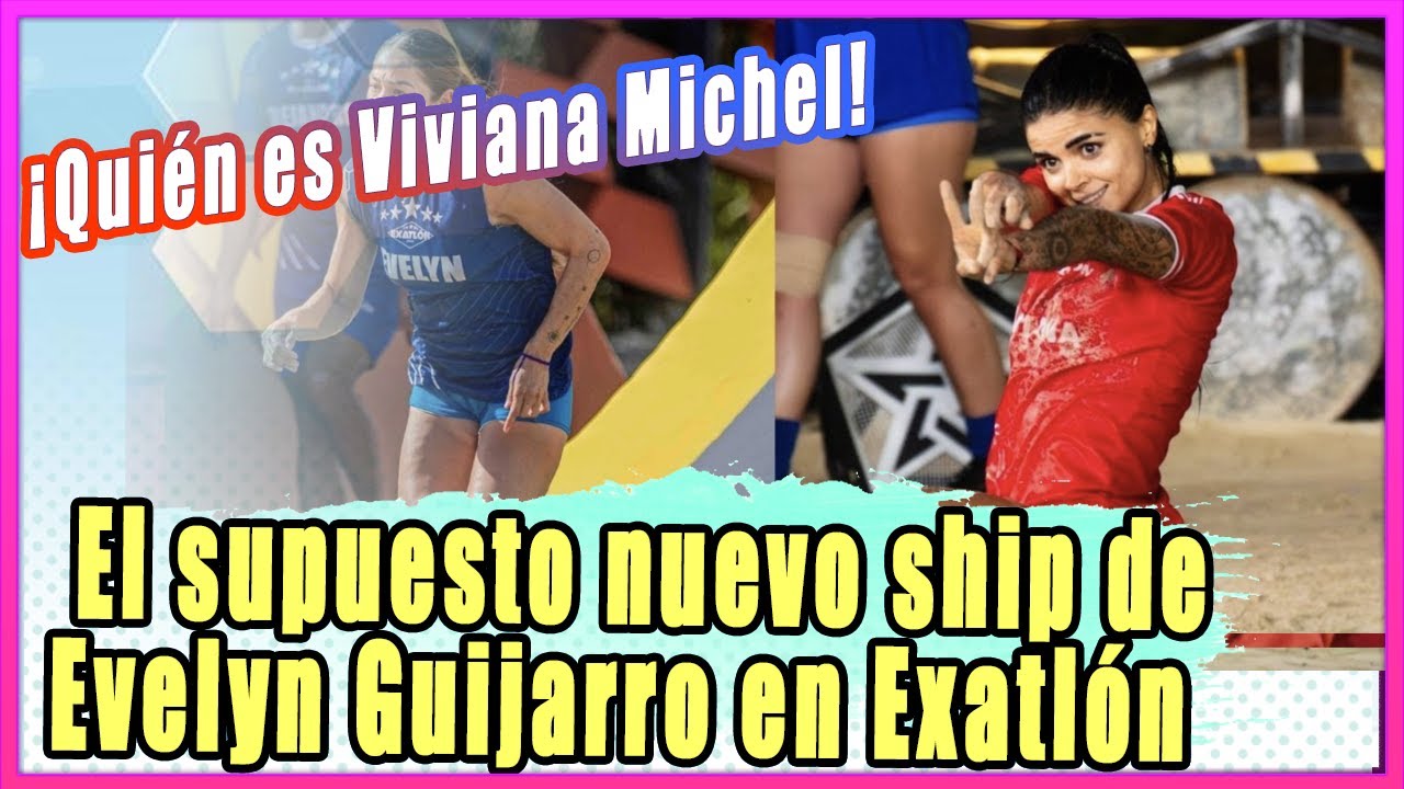 Quién es Viviana Michel, el supuesto nuevo ship de Evelyn Guijarro en Exatlón