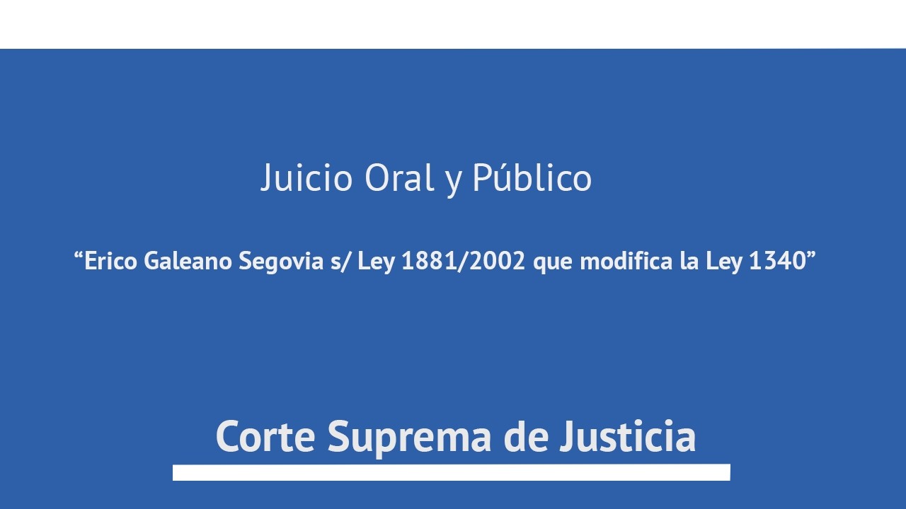 05-02-2026 Juicio Oral y Público “Erico Galeano Segovia s/ Ley 1881/2002 que modifica la Ley 1340”