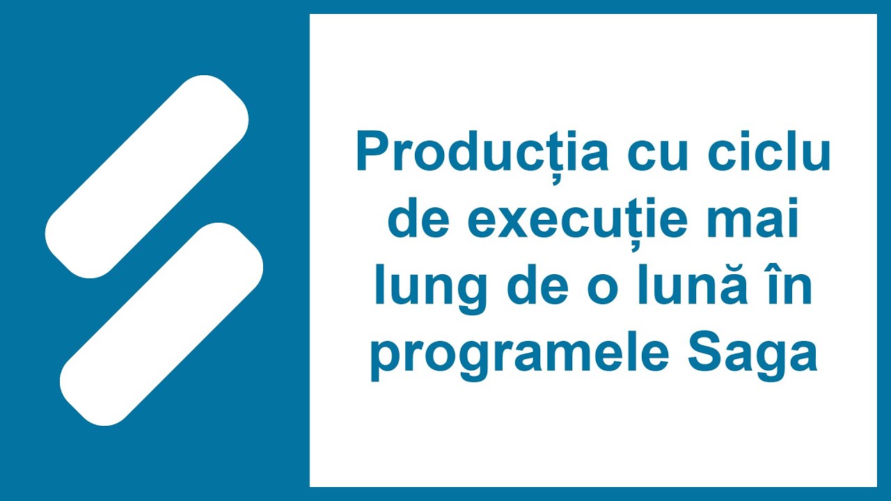 Producția cu ciclu de execuție mai lung de o lună în programele Saga