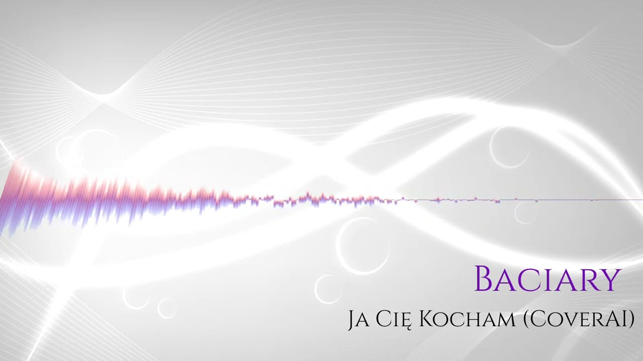 Baciary - Ja Cię Kocham (CoverAI)
