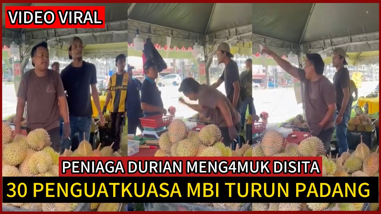 KECOH‼️PENIAGA DURIAN MENG4MVK DISITA PENGUATKUASA🔴TENGOK APA BERLAKU💢