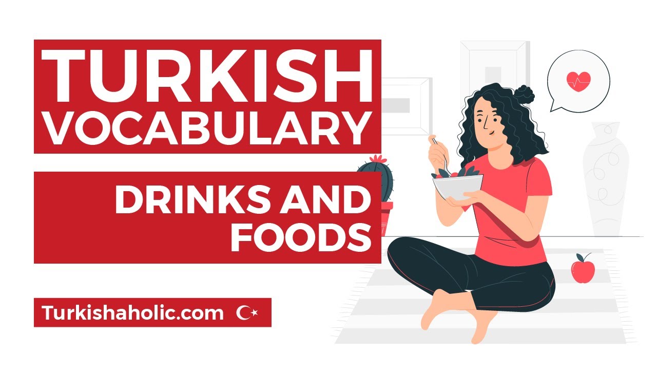 Turkish Foods and Drinks - Vocabulary Lesson