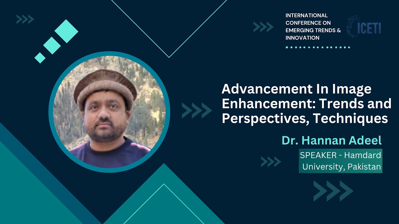 Advancements in Image Enhancement: Trends and Perspectives By Dr. Hannan Adeel