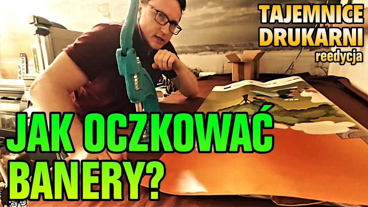 Jak Profesjonalnie Oczkować Banery Reklamowe? Poradnik i Wyb&oacute;r Odpowiednich Oczek