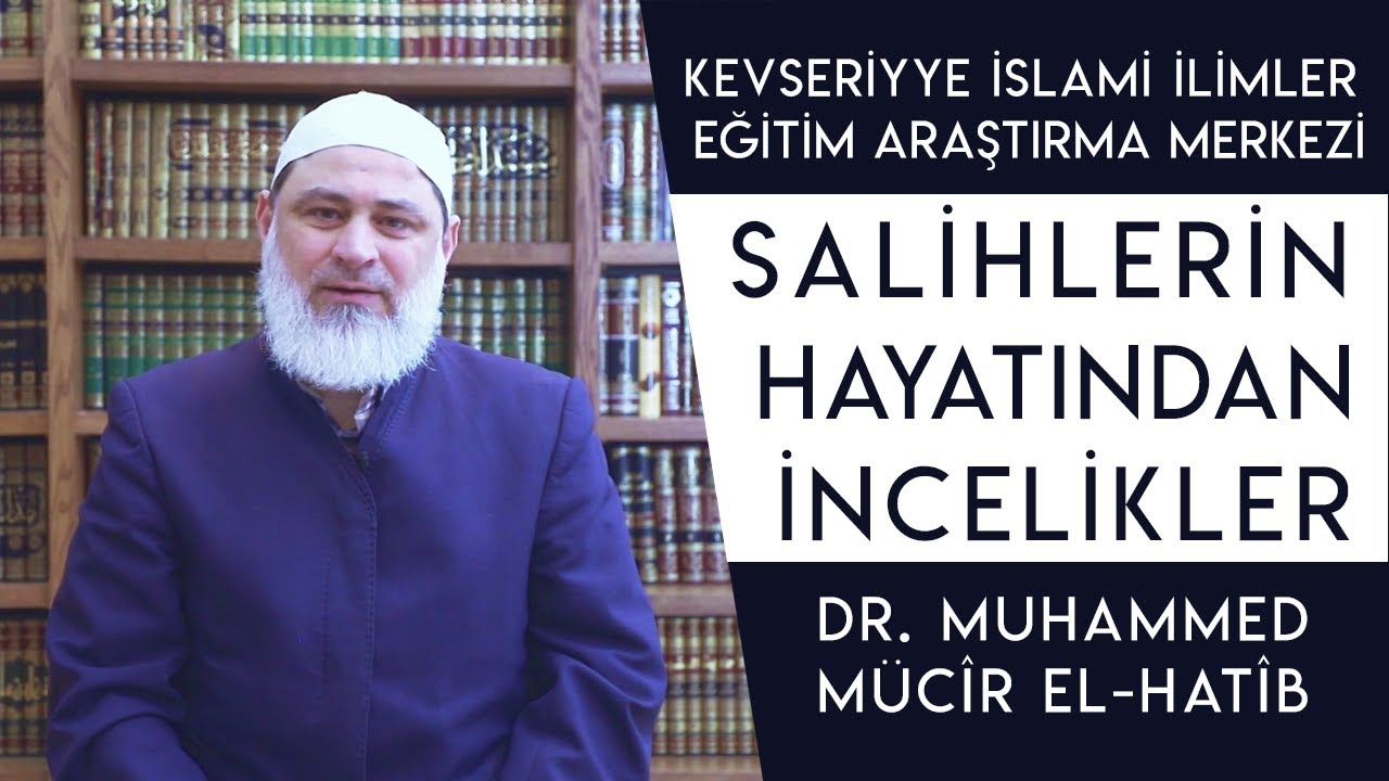Salihlerin Hayatından İncelikler - Dr. Muhammed Mücir el-Hatîp