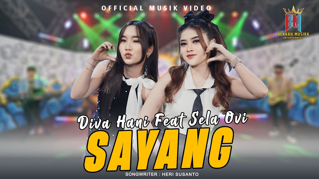 Diva Hani Ft Sela Ovi - Sayang  (Official Music Live) | Aku Kecapekan Seharian Cari Uang