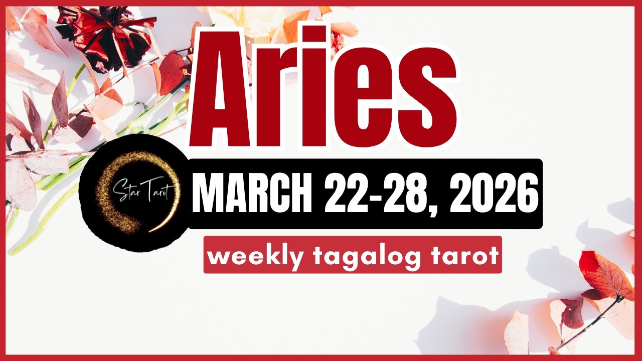 ANO'NG PAPARATING SA'YO ARIES MARCH 22-28, 2026💫 WEEKLY TAROT READING