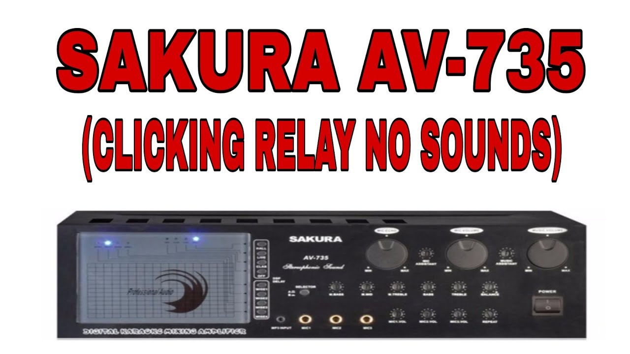 SAKURA AV-735(CLICKING RELAY NO SOUNDS)