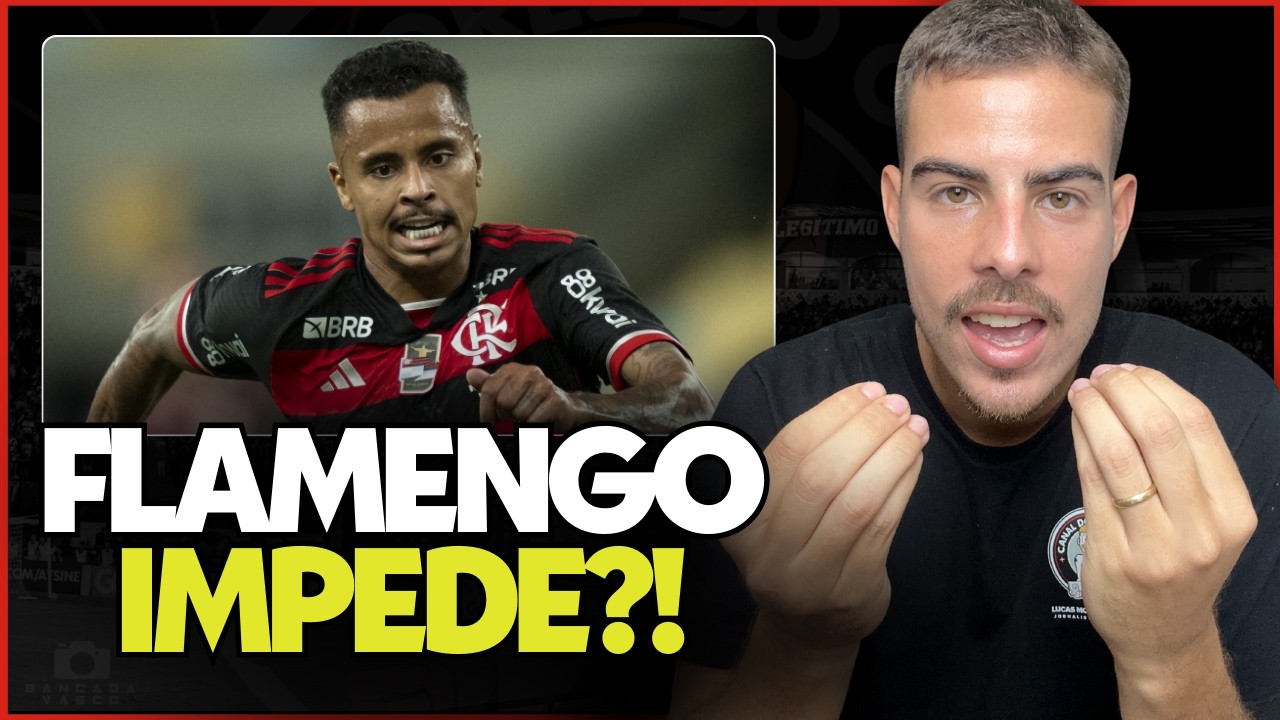 ALLAN ACEITOU A PROPOSTA MAS FLAMENGO QUER DIFICULTAR PARA O VASCO!