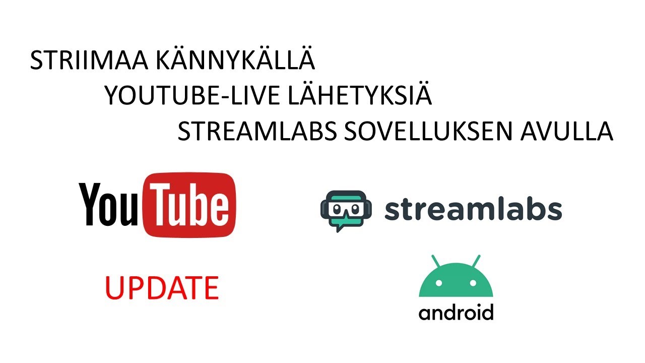 YouTube Live striimaus Streamlabs Androidin kautta - uusi k&auml;ytt&ouml;liittym&auml;!