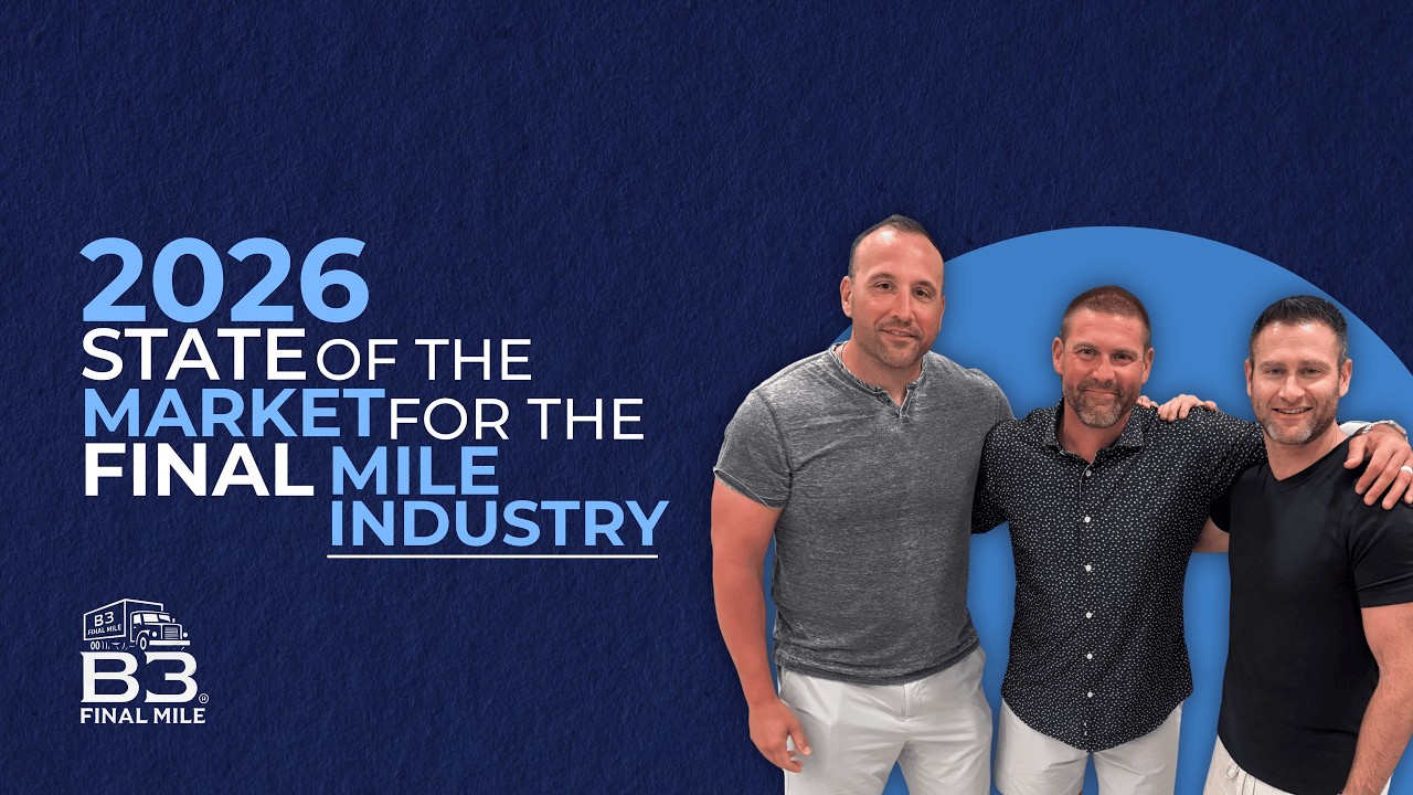 2026 State of the Market for the Final Mile Industry