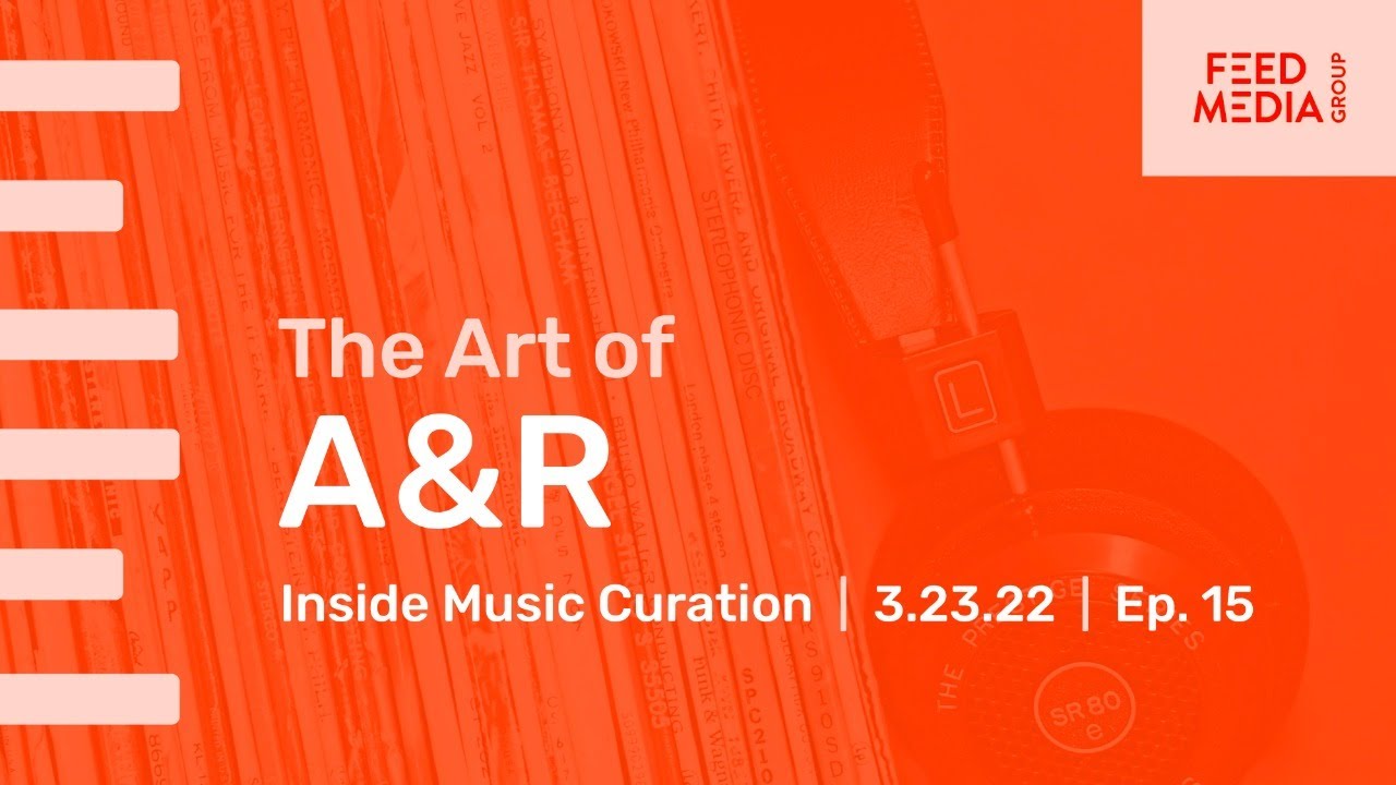 Inside Music Curation: The Art of A&R