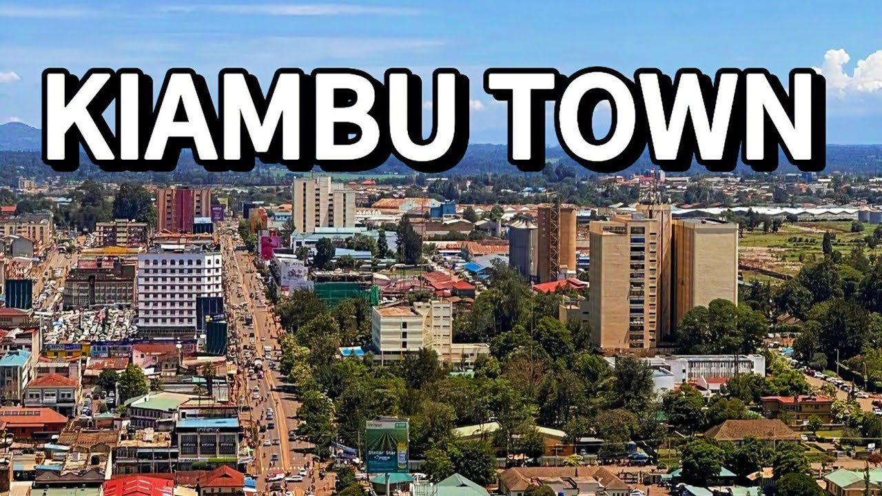 Kiambu.A town that Everyone in Kenya is moving to in 2024🇰🇪