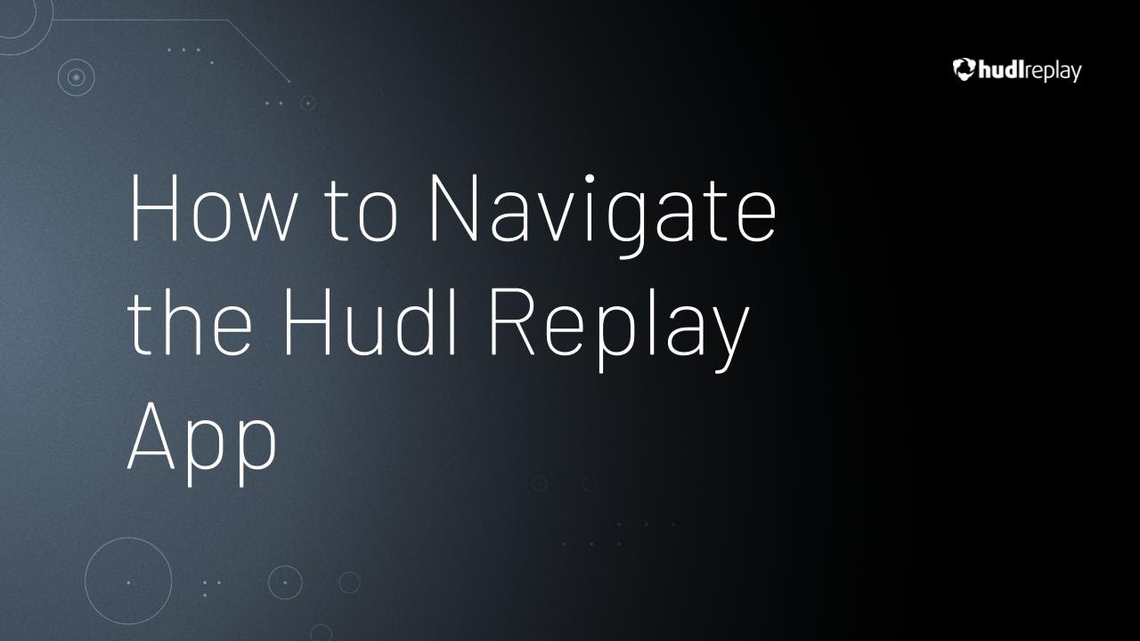 Как пользоваться приложением Hudl Replay