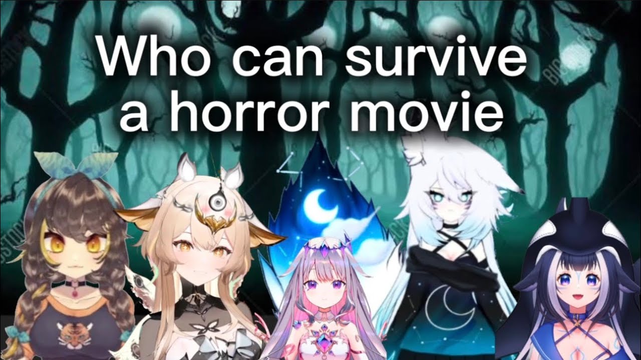 Which vtuber can survive a horror movie?