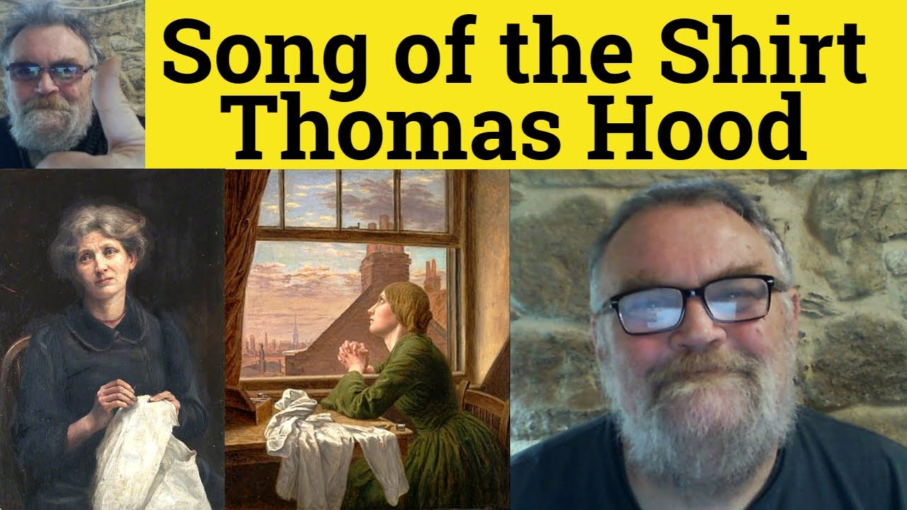 🔵 The Song of the Shirt Poem by Thomas Hood - Summary Analysis The Song of the Shirt by Thomas Hood