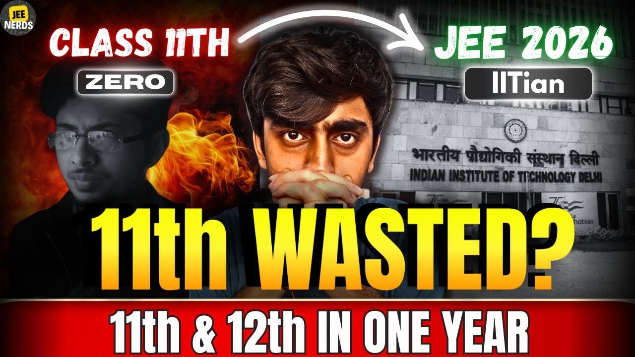 11th Wasted? Can You Still Crack JEE 2026?| RESOURCES| STRATEGIES