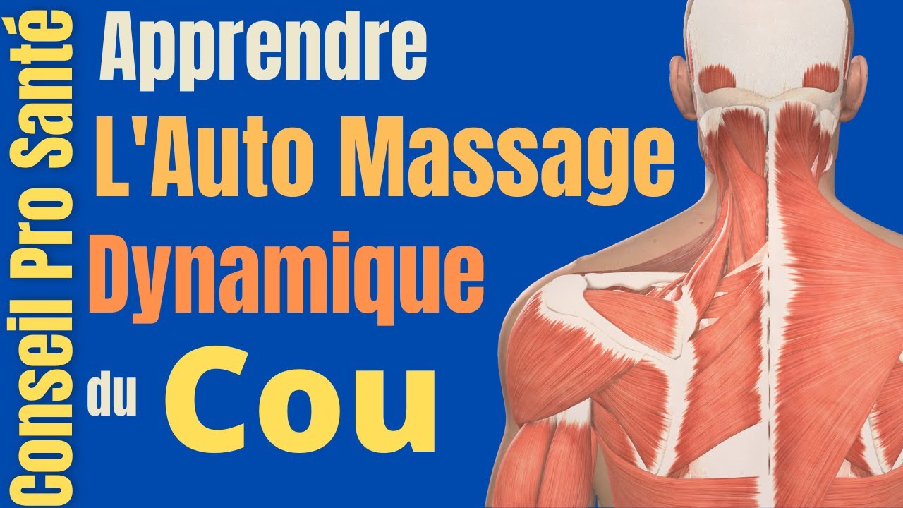 Auto MASSAGE du COU et des EPAULES : SOULAGER les cervicales