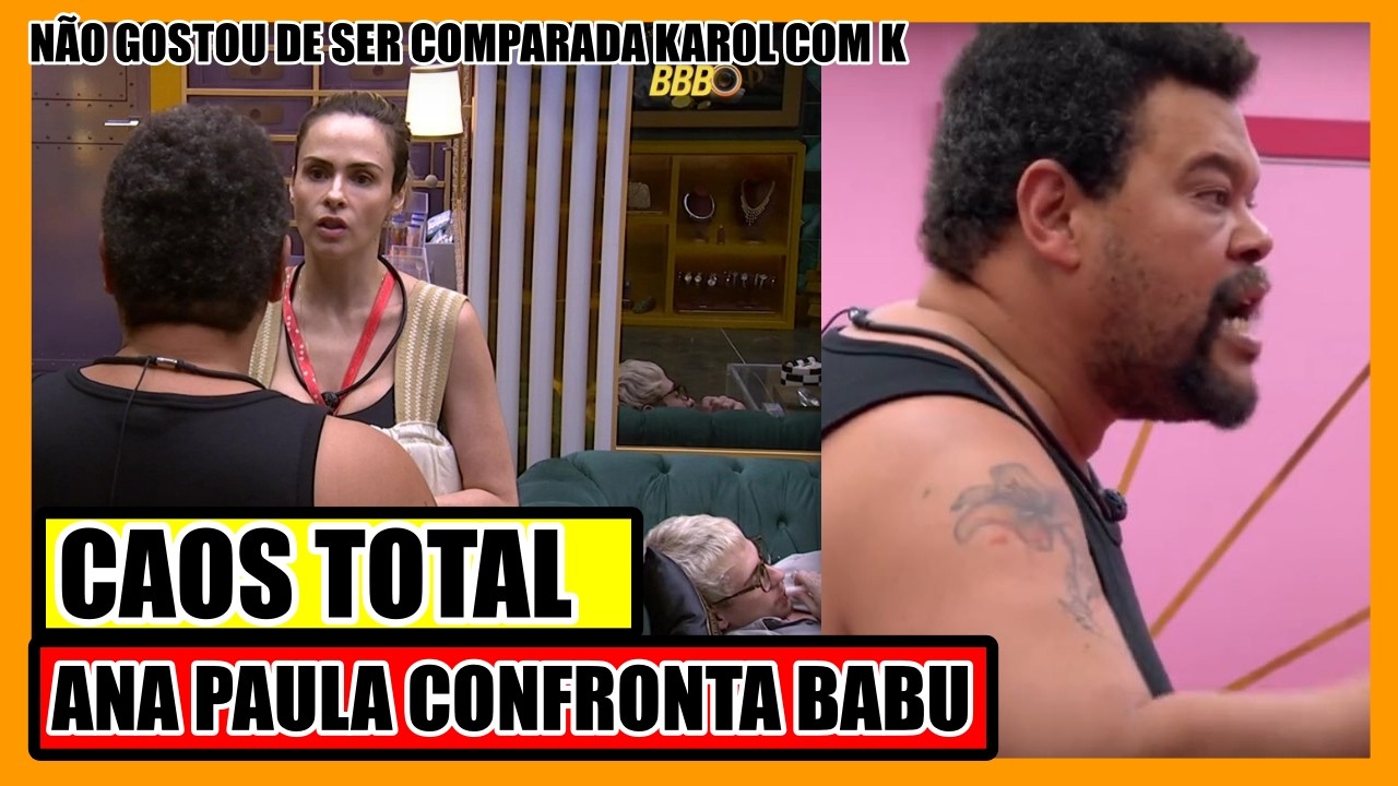💣ANA PAULA DETONA BABU, BABU SEGUE REVOLTADO,JULIANO FAZ REVELAÇÃO