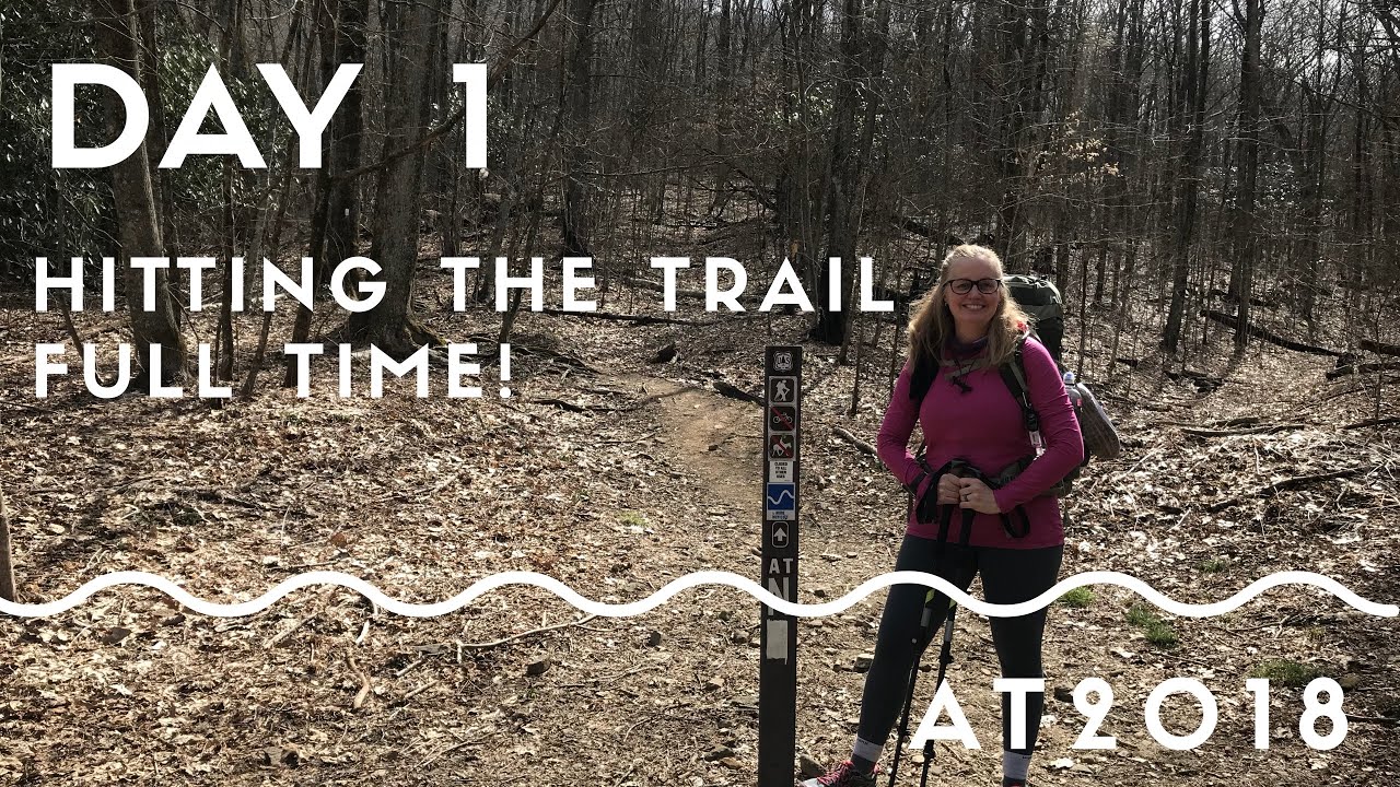 Appalachian Trail Thru-Hike | Day 1: Hitting the Trail Full Time