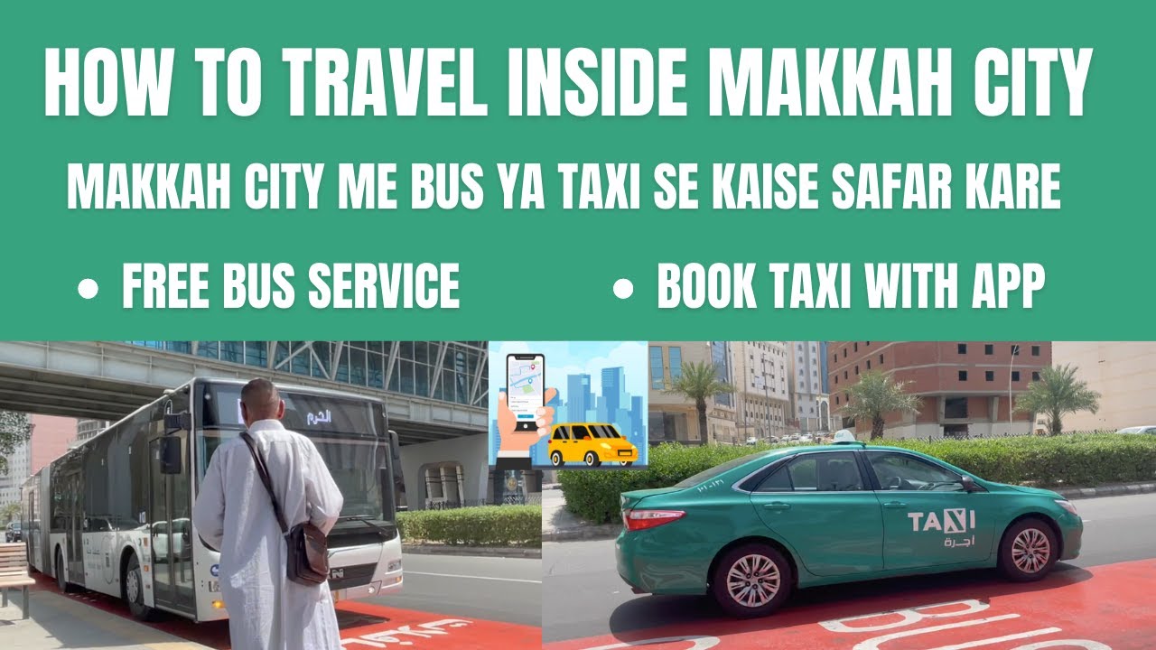 FREE Bus Service in Makkah | How To Book Taxi in Makkah | Explore with Faisal
