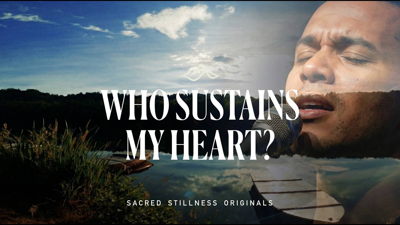 Find Strength in God: Who Sustains My Heart | Cinematic Prayer & Worship Music