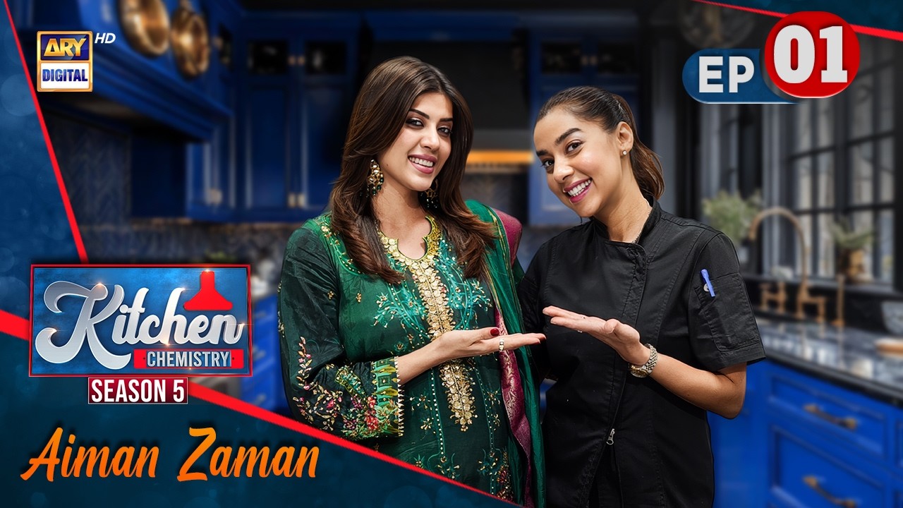 Aiman Zaman&rsquo;s Cooking Magic | Kitchen Chemistry S5 | Ep 1 | Chef Urooj | ARY Digital