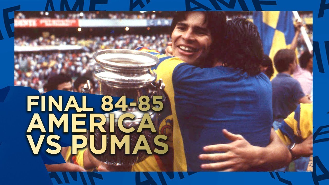 Final - América 3 vs 1 Pumas | Temporada 84-85