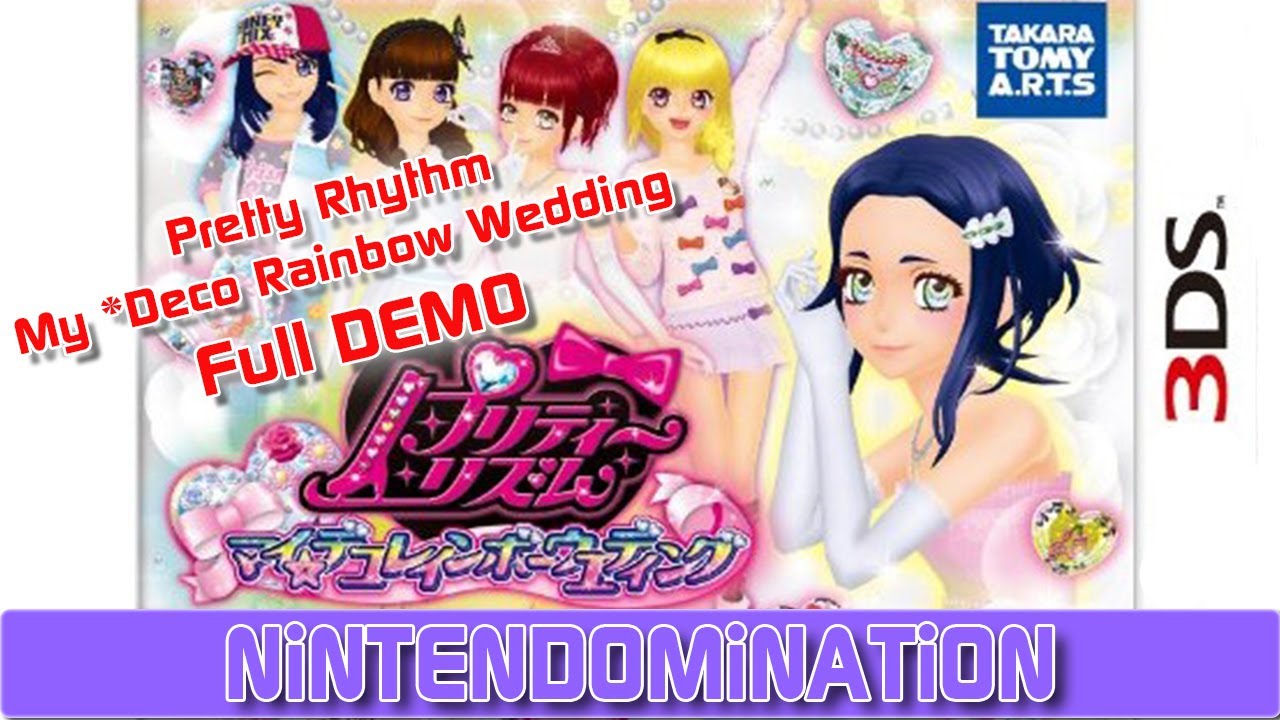 3DS - Pretty Rhythm: My *Deco Rainbow Wedding - Girlie OVERLOAD DEMO プリティーリズム