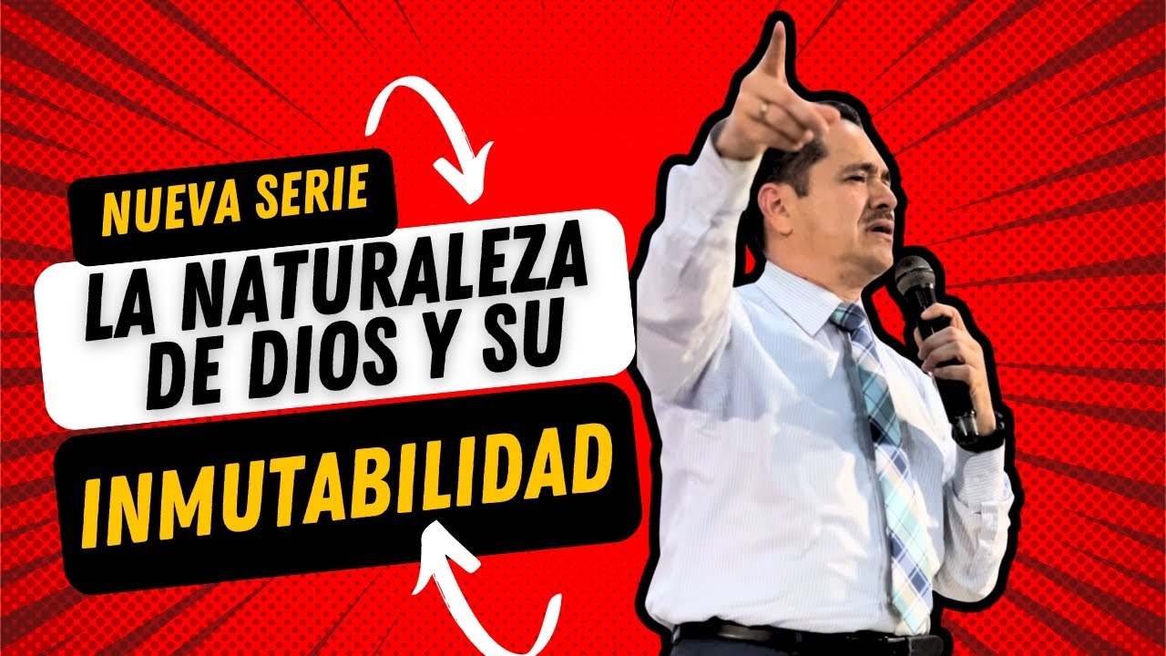 LA NATURALEZA DE. DIOS  Y SU INMUTABILIDAD