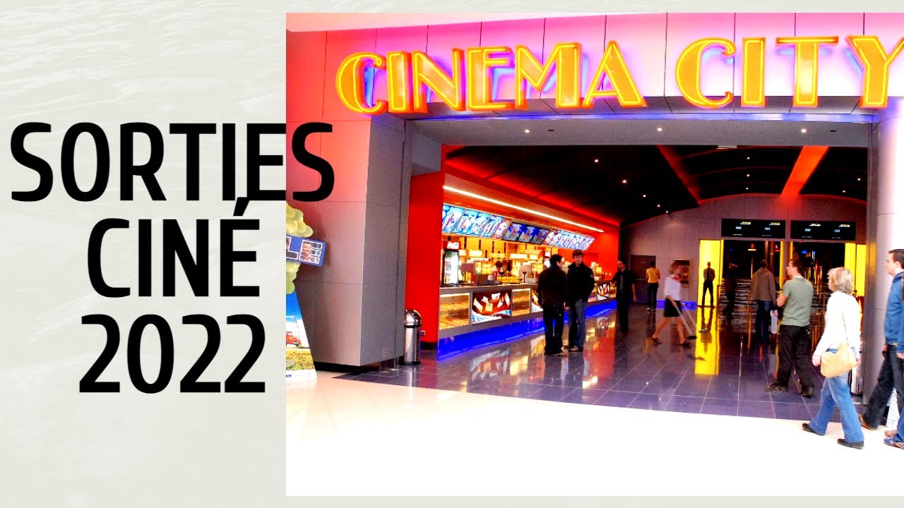 SORTIES CIN&Eacute; 2022