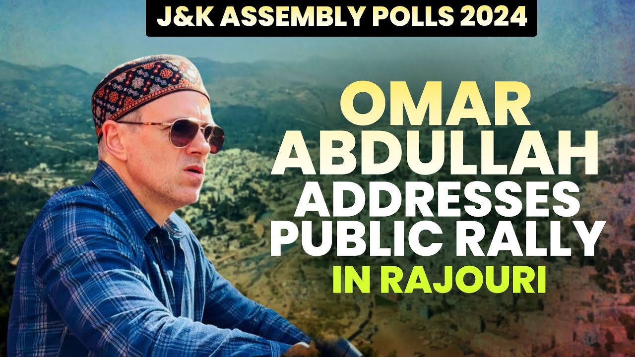 LIVE: NC Leader Omar Abdullah Addresses Public Rally in Kotranka, Rajouri | J&K | Assembly Election