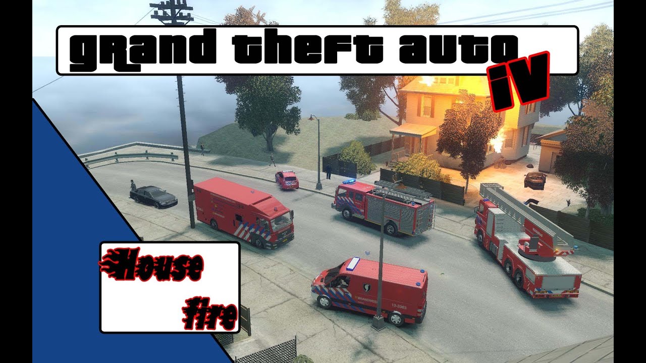GTA 4 Responding to a House fire [NL]
