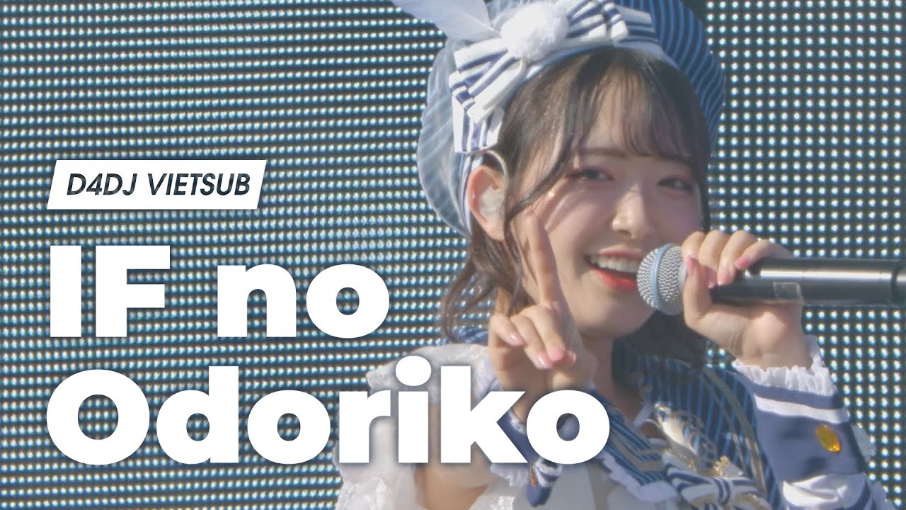 【D4DJ Vietsub】Live Video「IF no Odoriko」- Lyrical Lily
