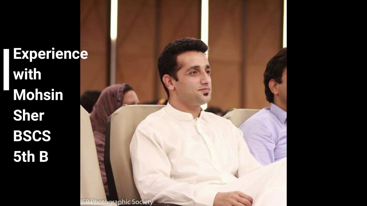 Experience with Mohsin Sher