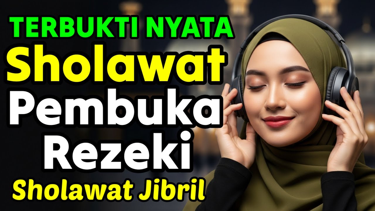 Rejeki Mengalir Deras Tanpa Henti! Dengarkan Setiap Pagi Agar Berkah Dengan Sholawat Jibril