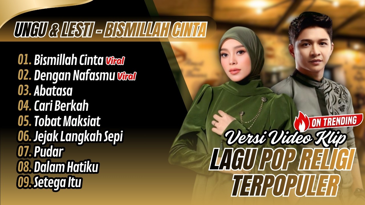 Ungu Ft Lesti - BISMILLAH CINTA - DENGAN NAFASMU | ABATASA || LAGU POP RELIGI TERBARU 2026
