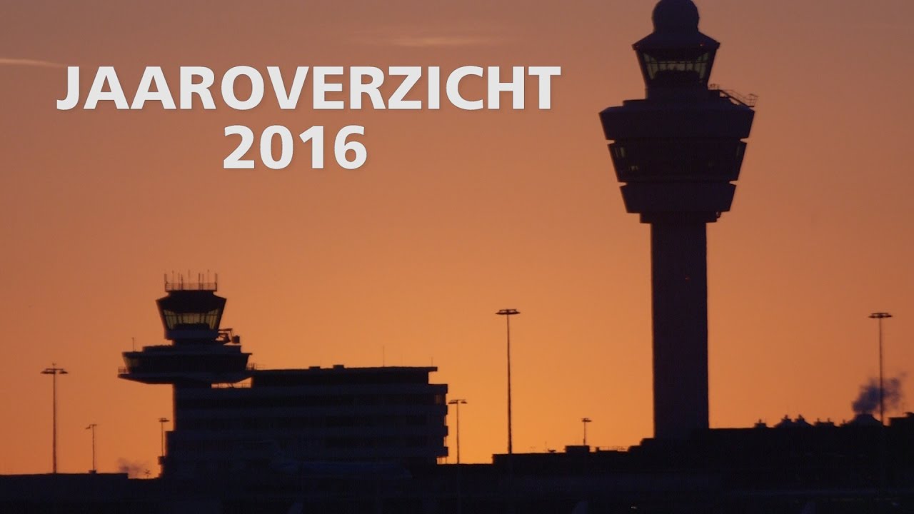 Time flies! Jaaroverzicht Schiphol 2016
