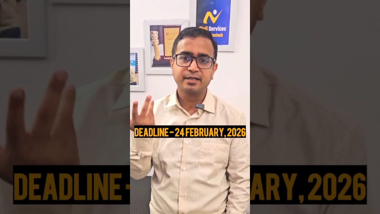 Deadline -24 February, 2026 | last date of upsc form | 🚨 Don&rsquo;t Miss This! | by Neelesh sir #ias