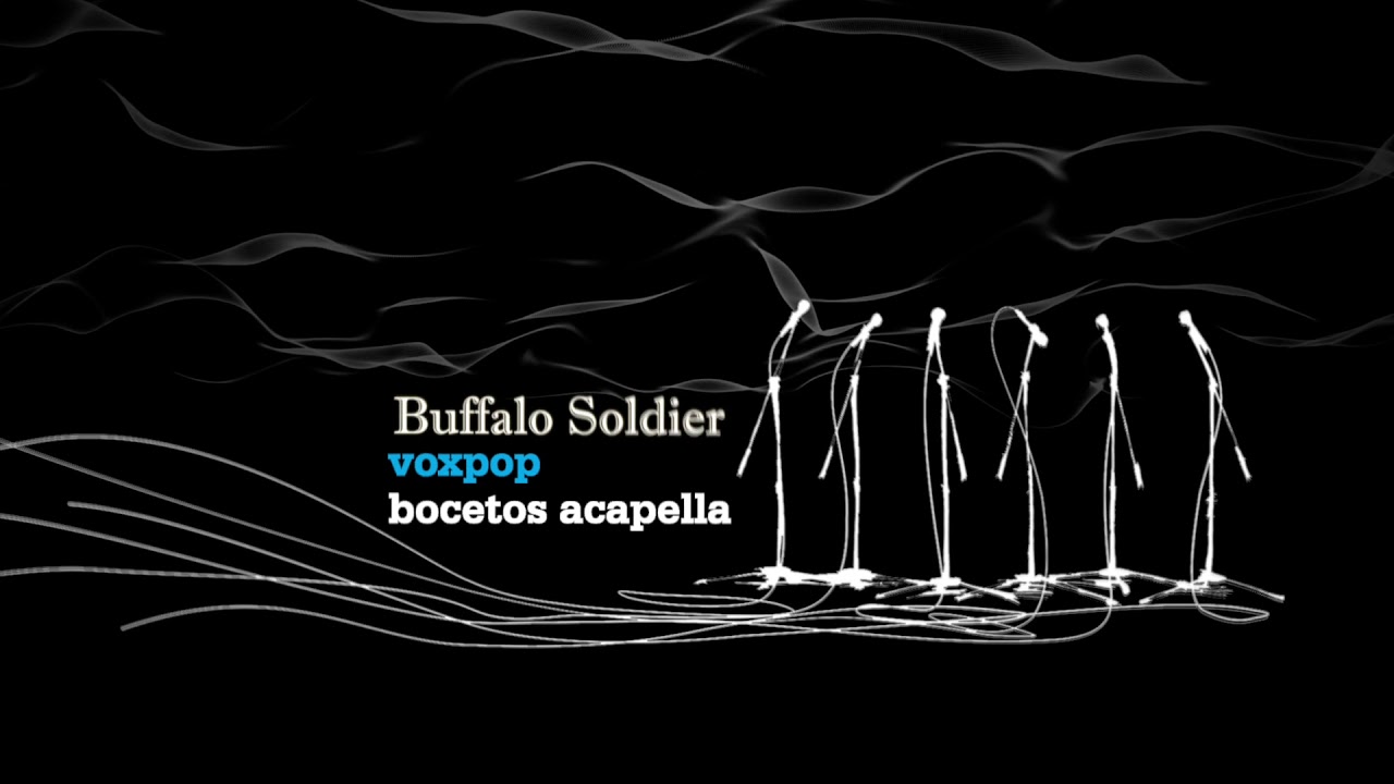 Buffalo Soldier - Voxpop Acapellaband