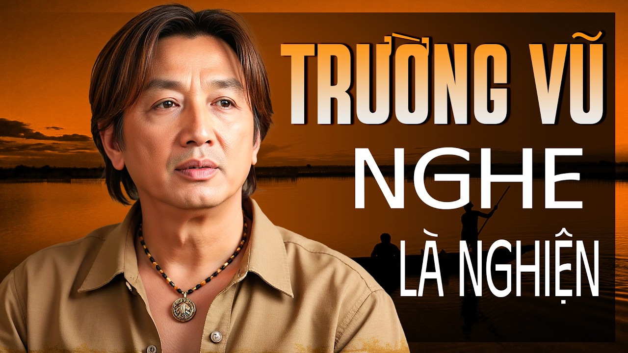 12 Bài Trường Vũ Ngàn Năm Không Quên - Nhạc Xưa Hải Ngoại Bất Hủ Nghe Là Nghiện