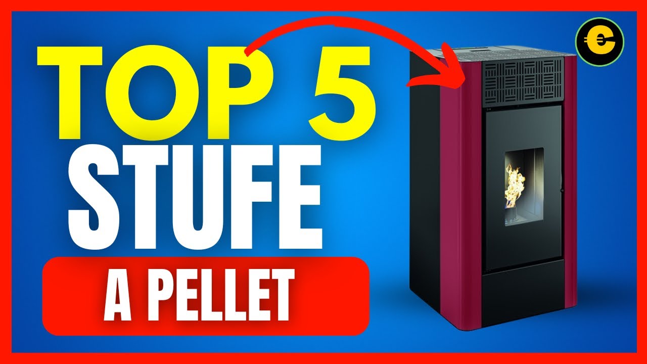 Le 5 Migliori Stufe a Pellet 2024: Recensioni, Prezzi e Offerte Online