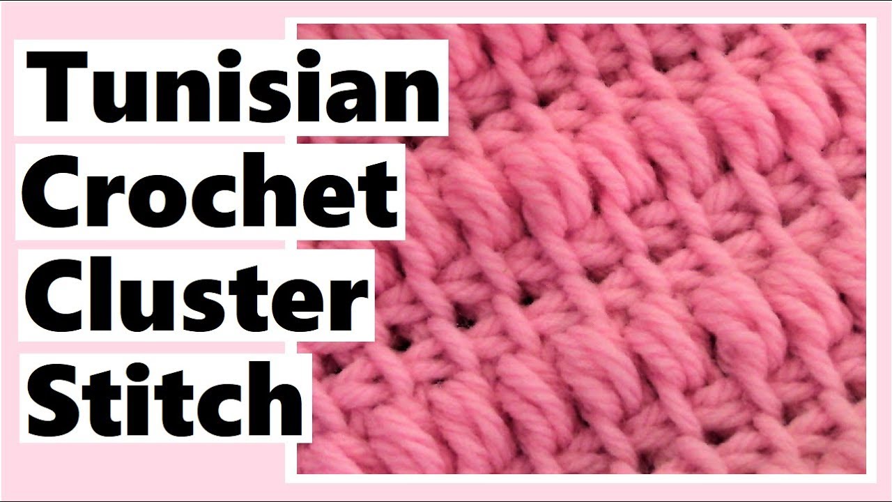 Tunisian Crochet Cluster Stitch - Learn How to Crochet with Darlene