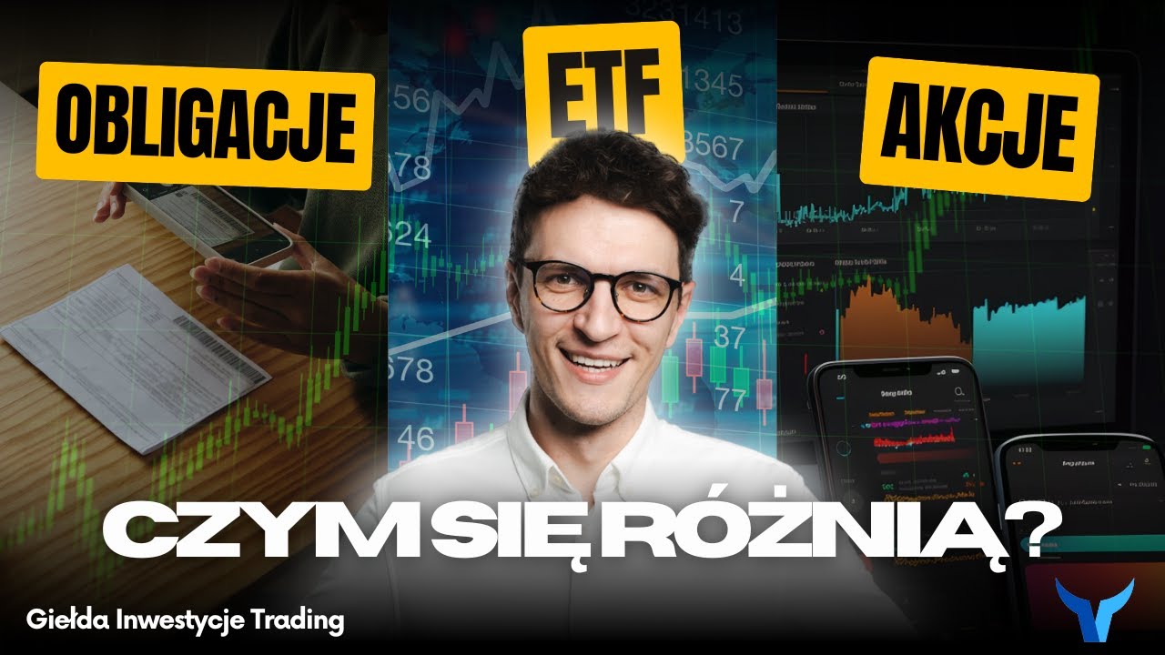 Różnice inwestowania w obligacje, akcje i ETF 'y - poradnik początkującego inwestora.