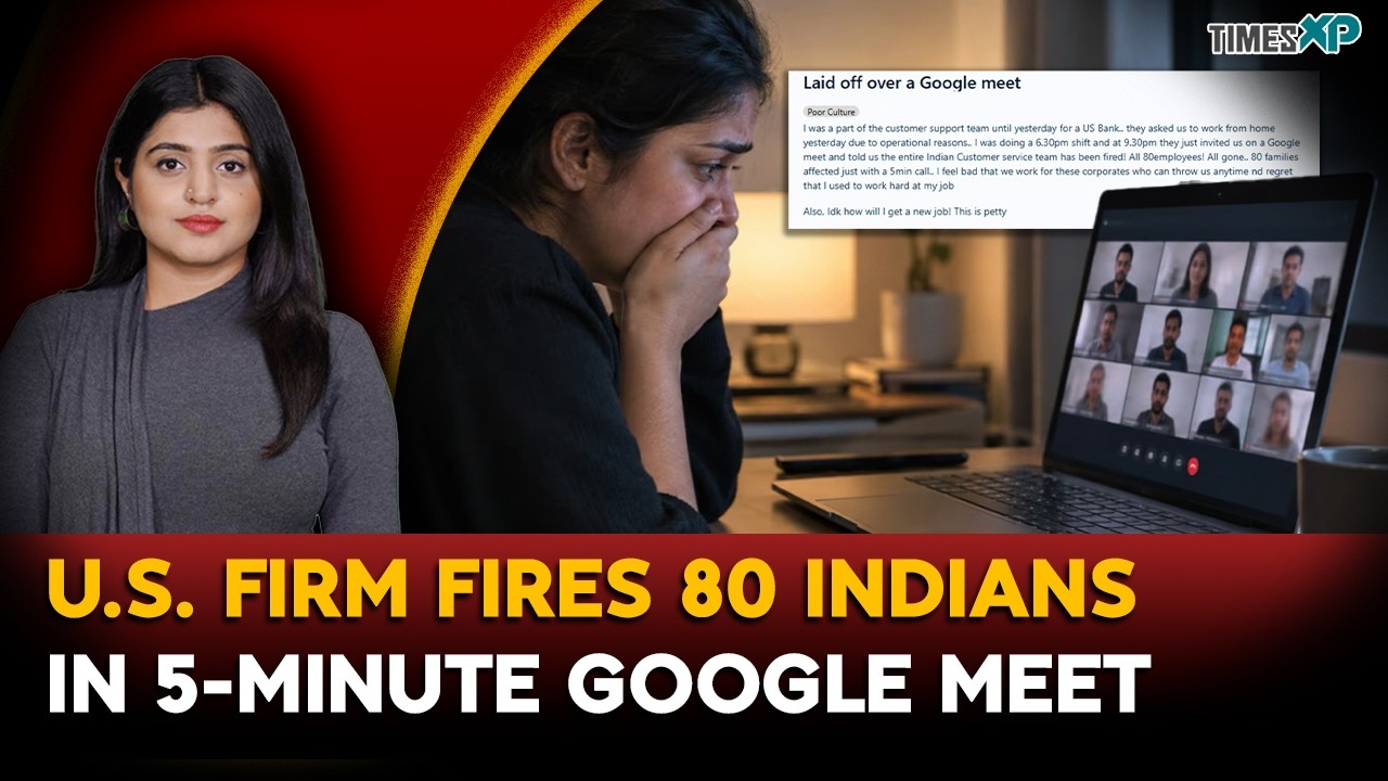 US Bank Fires 80 Indian Employees in 5-Minute Google Meet Call Indians In U.S.| Driti Atri