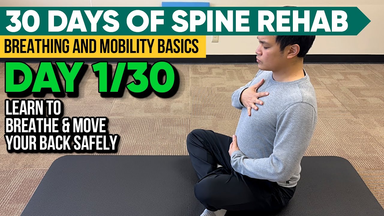 30 Days of Spine Rehab for Beginners (Day 1/30): Breathing Mechanics and Spine Mobility Basics: